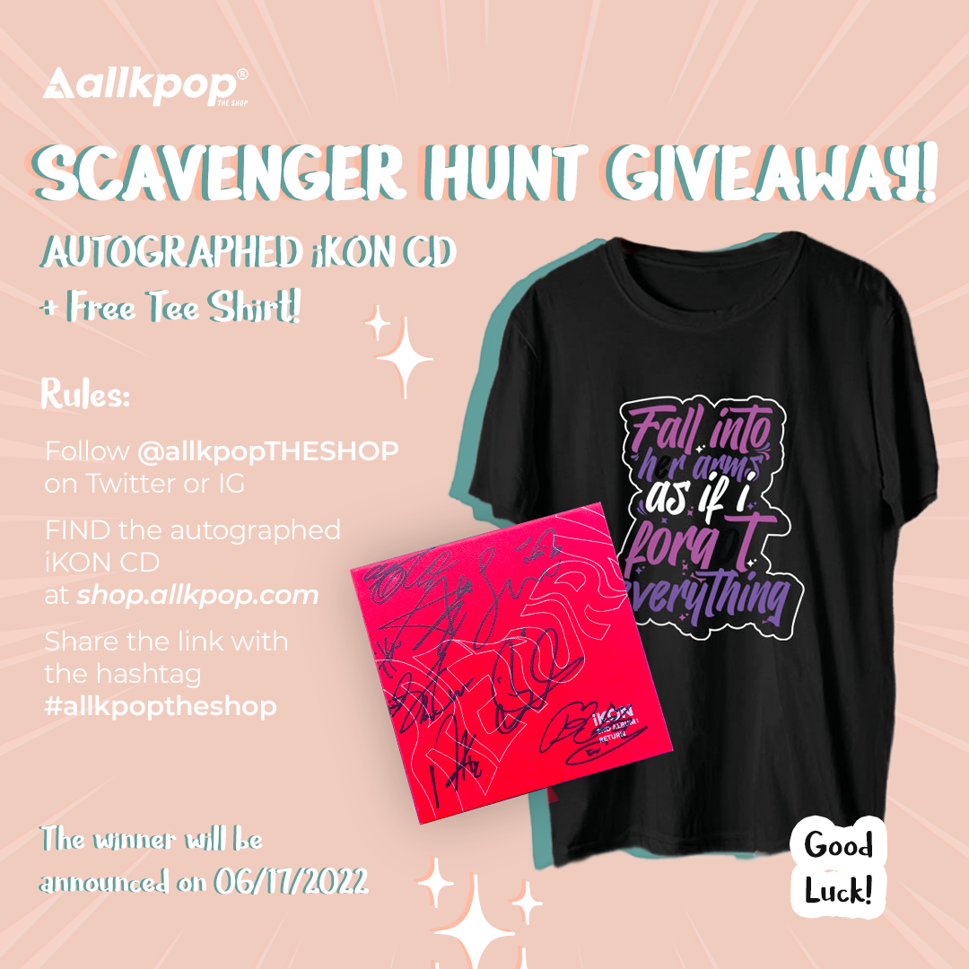 Scavenger Hunt Giveaway! AUTOGRAPHED iKON CD + FREE TEE SHIRT!
